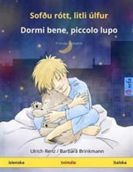 Sofðu rótt, litli úlfur - Dormi bene, piccolo lupo (íslenska - ítalska)