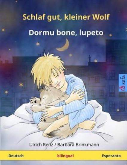 Schlaf gut, kleiner Wolf - Dormu bone, lupeto (Deutsch - Esperanto)