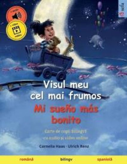 Visul meu cel mai frumos - Mi sueño más bonito (româna - spaniola)