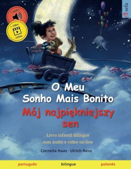 O Meu Sonho Mais Bonito - Mój najpiekniejszy sen (português - polonês)