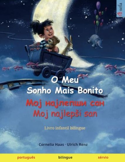 O Meu Sonho Mais Bonito - ??? ???????? ??? - Moj najlepsi san (português - sérvio)