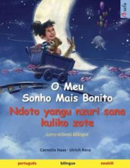 O Meu Sonho Mais Bonito - Ndoto yangu nzuri sana kuliko zote (português - swahili)