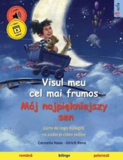 Visul meu cel mai frumos - Mój najpiekniejszy sen (româna - poloneza)