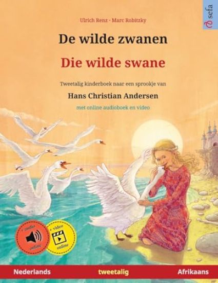 De wilde zwanen - Die wilde swane (Nederlands - Afrikaans)
