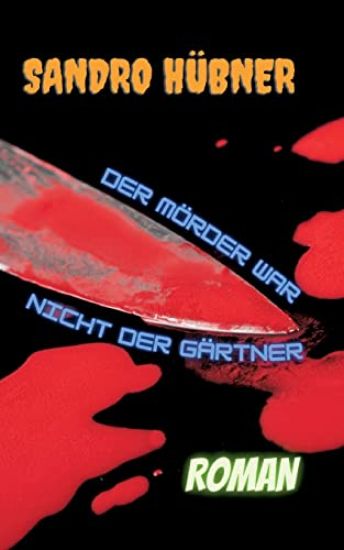 Der Mörder war nicht der Gärtner
