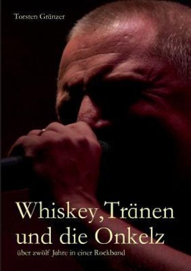 Whiskey, Tränen und die Onkelz