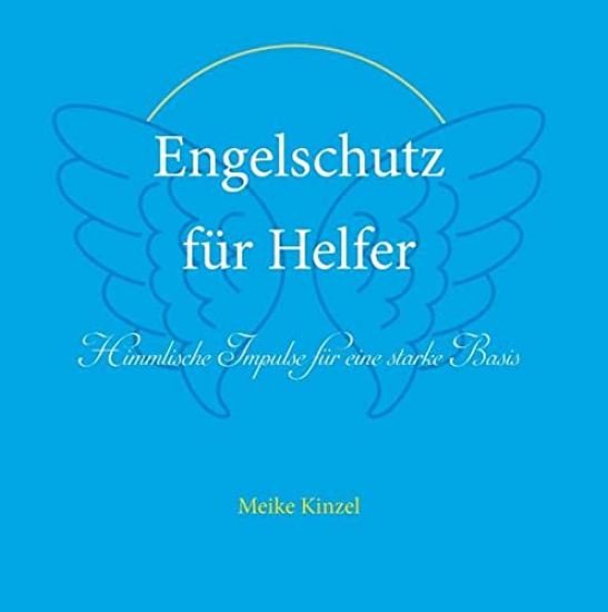 Engelschutz für Helfer