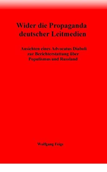 Wider die Propaganda deutscher Leitmedien