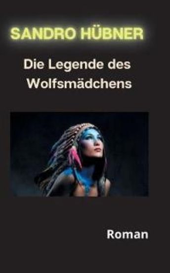 Die Legende des Wolfsmädchens