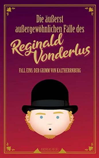 Die ausserst aussergewoehnlichen Falle des Reginald Vonderlus