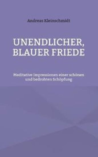 Unendlicher, blauer Friede