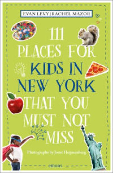 111 Places for Kids in New York That You Must Not Miss