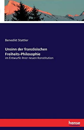 Unsinn der französischen Freiheits-Philosophie