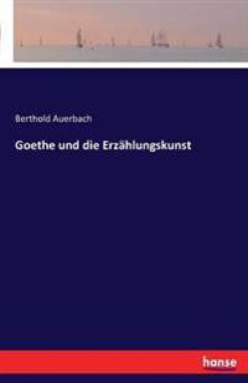 Goethe und die Erzählungskunst