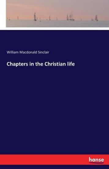Chapters in the Christian life