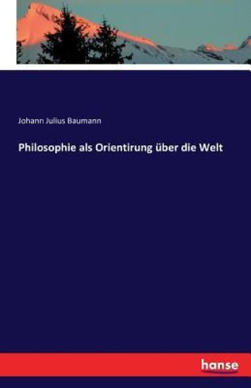 Philosophie als Orientierung über die Welt