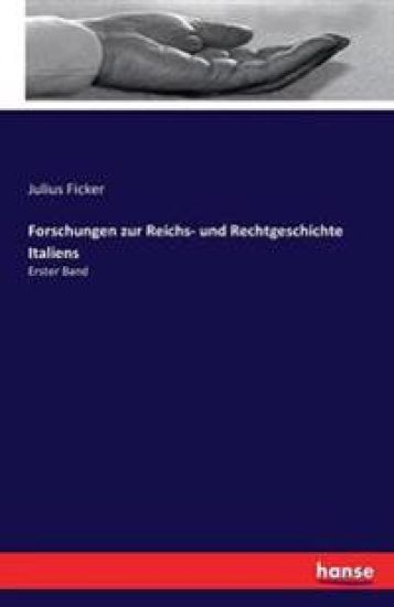 Forschungen zur Reichs- und Rechtgeschichte Italiens