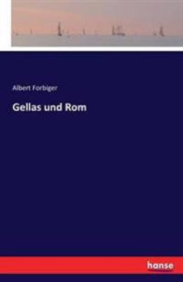 Gellas und Rom