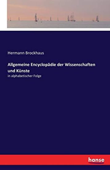 Allgemeine Encyclopädie der Wissenschaften und Künste