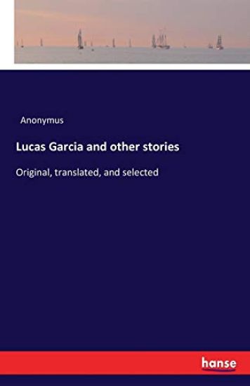 Lucas Garcia and other stories