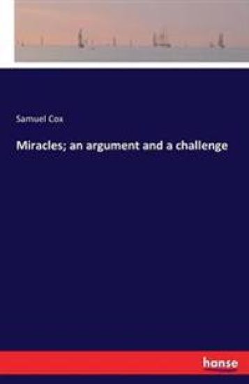 Miracles; an argument and a challenge
