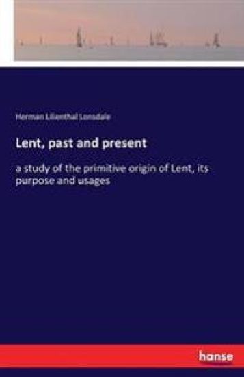 Lent, past and present