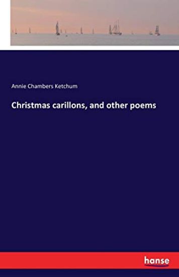 Christmas carillons, and other poems