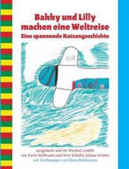 Bakky und Lilly machen eine Weltreise