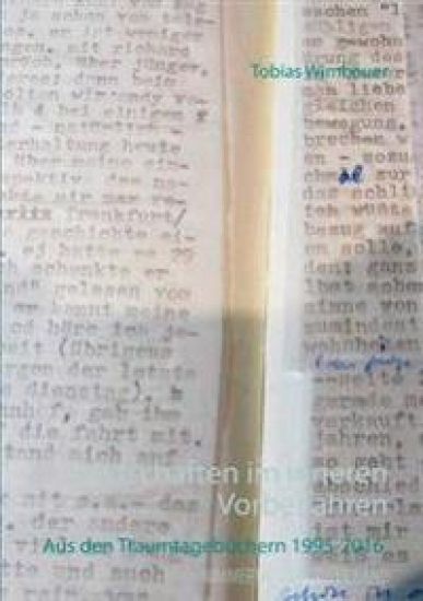 Landschaften im inneren Vorbeifahren. Aus den Traumtagebüchern 1995-2016