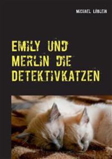 Emily und Merlin die Detektivkatzen