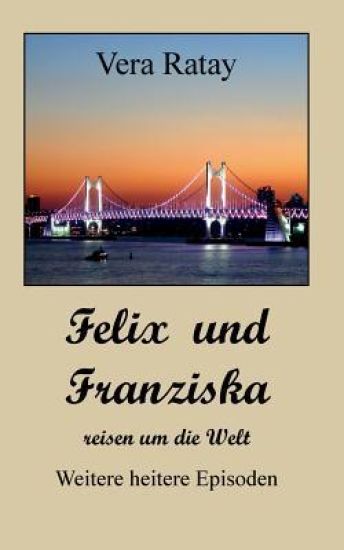 Felix und Franziska reisen um die Welt