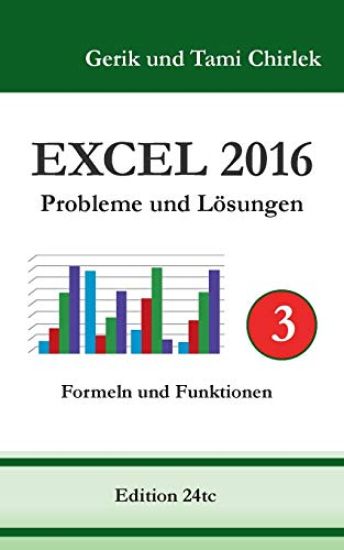 Excel 2016 . Probleme und Lösungen . Band 3
