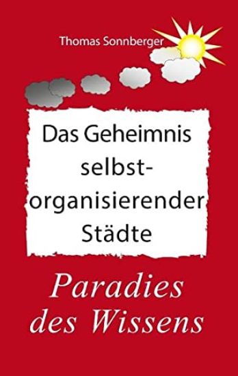 Das Geheimnis selbstorganisierender Städte