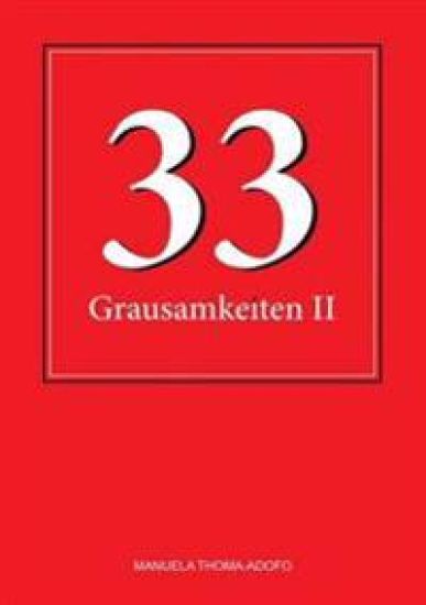 33 Grausamkeiten II