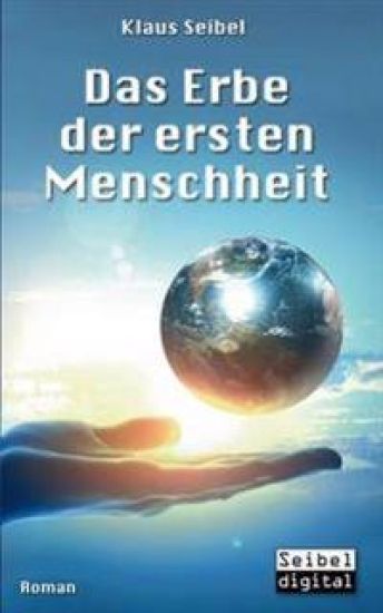 Das Erbe der ersten Menschheit