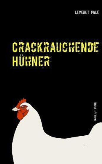 Crackrauchende Hühner