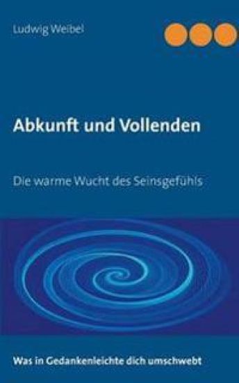 Abkunft und Vollenden