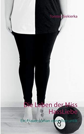 Die Leben der Miss HassLiebe