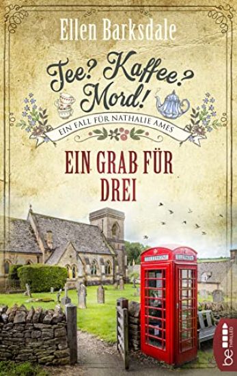 Tee? Kaffee? Mord! Ein Grab für drei