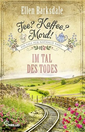 Tee? Kaffee? Mord! Im Tal des Todes