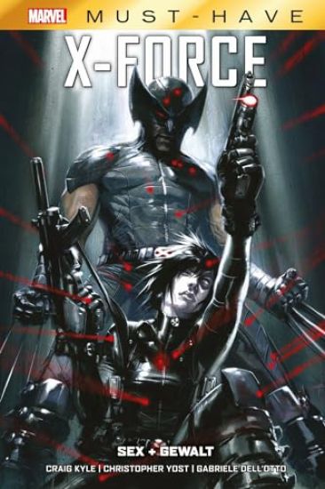 Marvel Must-Have: X-Force - Sex + Gewalt