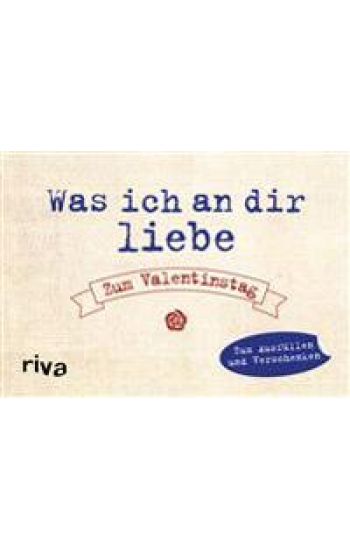 Was ich an dir liebe - Zum Valentinstag