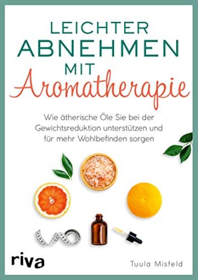 Leichter abnehmen mit Aromatherapie
