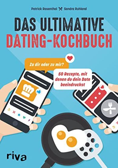 Das ultimative Dating-Kochbuch