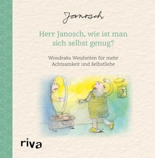Herr Janosch, wie ist man sich selbst genug?