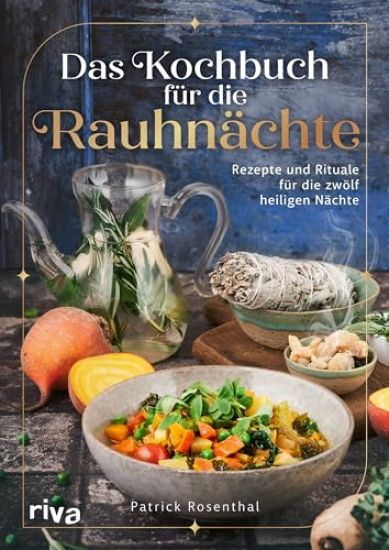 Das Kochbuch für die Rauhnächte