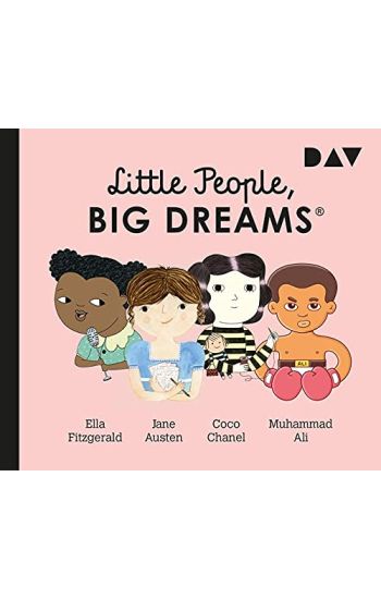 Little People, Big Dreams® - Teil 2: Ella Fitzgerald, Jane Austen, Coco Chanel, Muhammad Ali