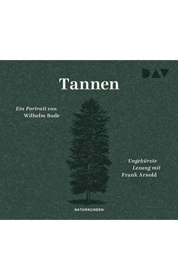 Tannen. Ein Portrait