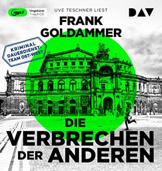 Die Verbrechen der Anderen. Kriminaldauerdienst: Team Ost-West