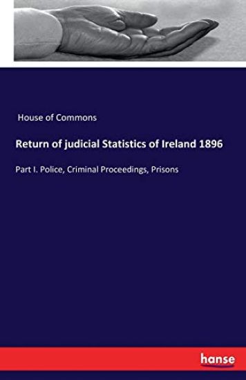 Return of judicial Statistics of Ireland 1896